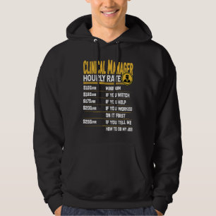 Clinical Manager Hourly Rate  Funny Clinical Direc Hoodie