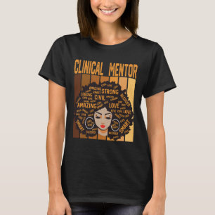Clinical Mentor Powerful Black History Month Black T-Shirt