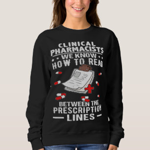 Clinical Pharmacists Read Between The Prescription Sweatshirt