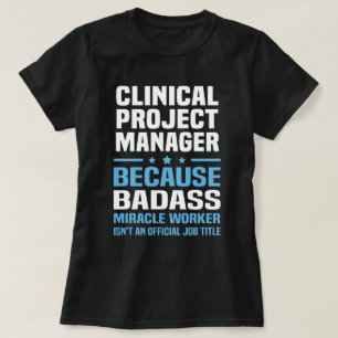 Clinical Project Manager T-Shirt