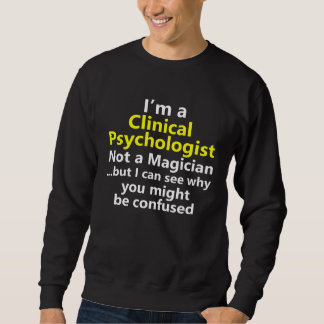 Clinical Psychologist Job Career Occupation Profes Sweatshirt
