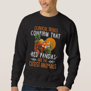 Clinical Trials Confirm That Red Pandas Are The st Sweatshirt