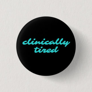 clinically tired pin for narcolepsy fibro warrior