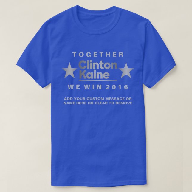 Clinton Kaine 2016 Unique Political Fashion T-Shirt (Design Front)