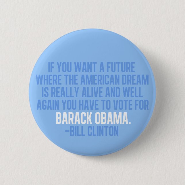 Clinton Quote on Obama 6 Cm Round Badge (Front)