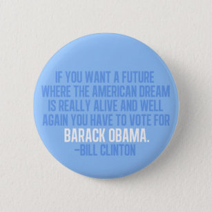 Clinton Quote on Obama 6 Cm Round Badge