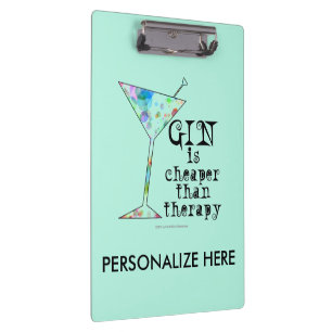 CLIPBOARD - GIN IS CHEAPER THAN THERAPY