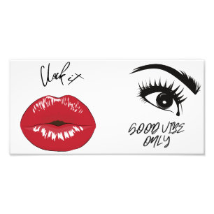 Clock It Sassy Lips and good vibes satin photo Print