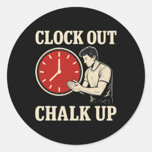 Clock Out, Chalk Up Climbing Gear Print  Classic Round Sticker