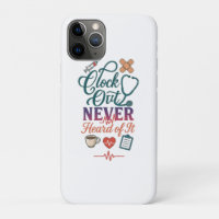 Clock Out Never Heard Of It Funny Nurse Healthcare