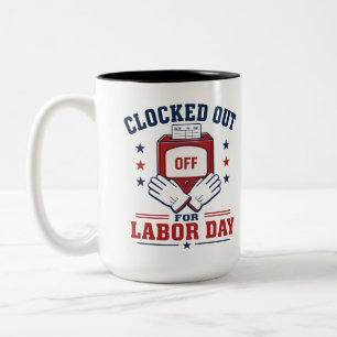 Clocked Out For Labour Day Two-Tone Coffee Mug
