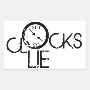 Clocks Lie – Time Philosophy Statement Rectangular Sticker