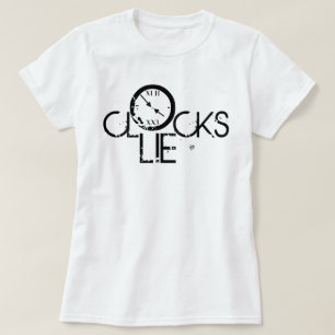 Clocks Lie – Time Philosophy Statement T-Shirt