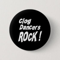 Clog Dancers Rock! Button