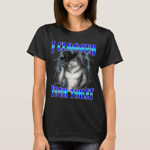 Clogged toilet funny alpha wolf meme brainrot T-Shirt