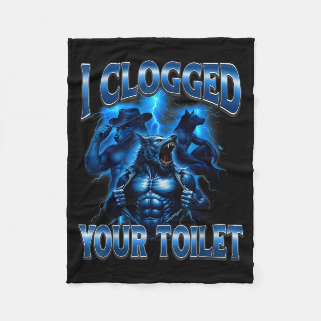 Clogged toilet funny alpha wolf meme stupid fleece blanket (Front)