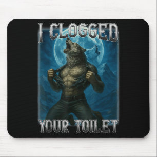 Clogged toilet funny alpha wolf meme stupid mouse pad