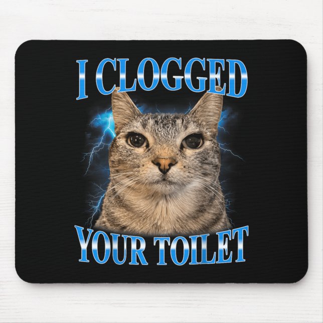 Clogged Toilet Funny Staring Cat Meme Stupid Mouse Pad (Front)