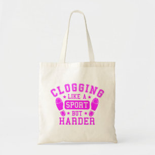 Clogging: Like a Sport but Harder Pink Tote Bag