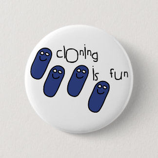 Cloning is fun 6 cm round badge