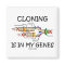 Cloning Is In My Genes