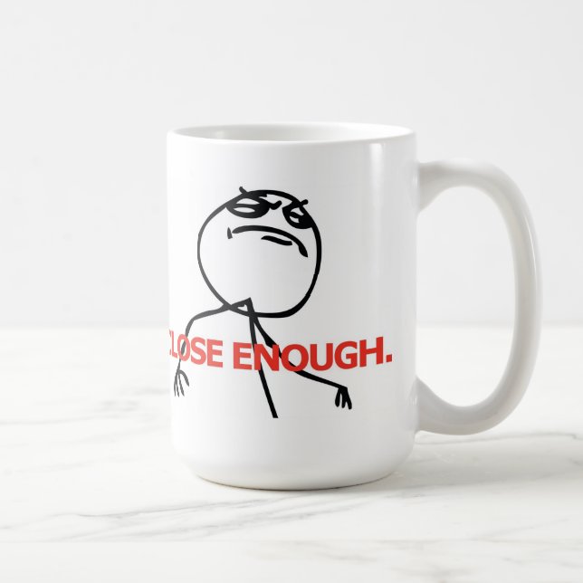 Close Enough Coffee Mug (Right)