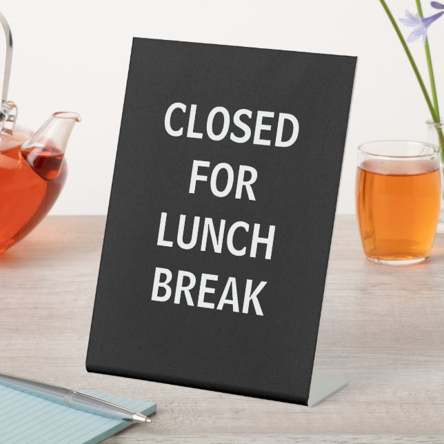 Close for Lunch Break Signage,  Pedestal Sign (In SItu)