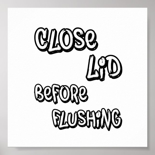 Close Lid Before Flushing Poster (Front)