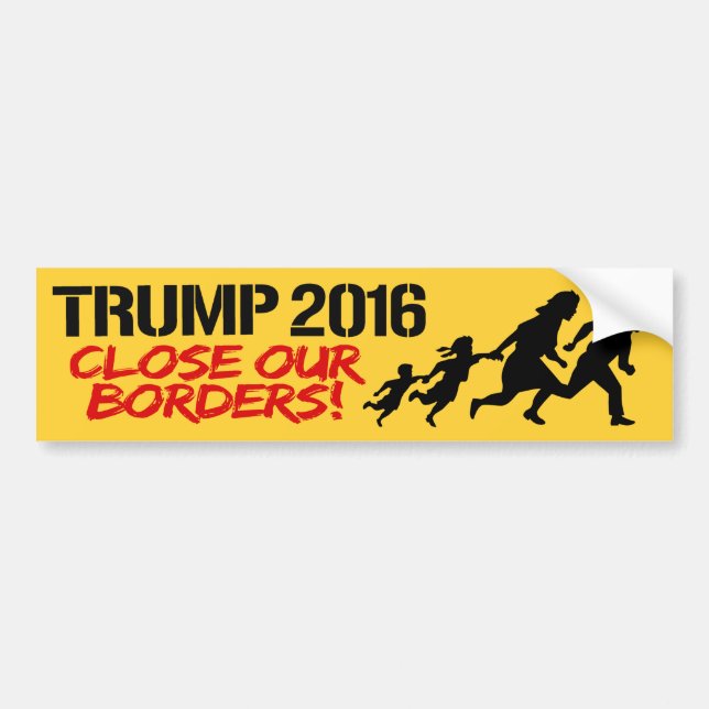 Close Our Borders - Trump 2016 -.png Bumper Sticker (Front)