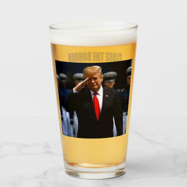 Close The Border Drill drill Drill Trump 2024 Glass (Front Filled)
