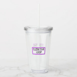Close the Loop Reusable Acrylic Tumbler