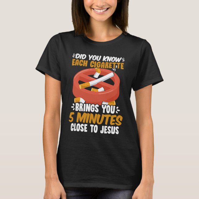 Close To Jesus  No Tobacco Day Anti Cigarettes Ant T-Shirt (Front)