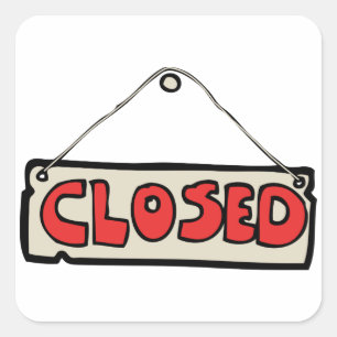 Closed Business Door Sign Square Sticker