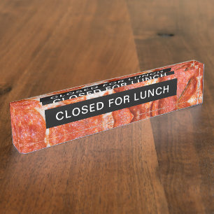 Closed for Lunch Pizza Acrylic Name Plate