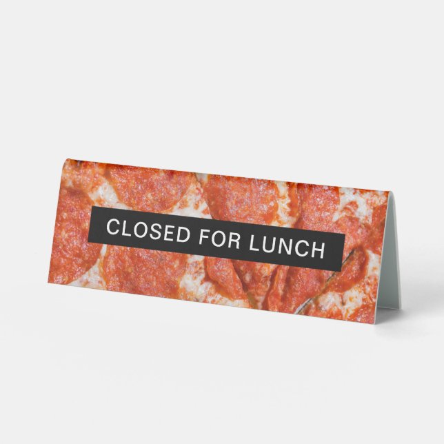 Closed for Lunch Pizza Table Tent Sign (Front)