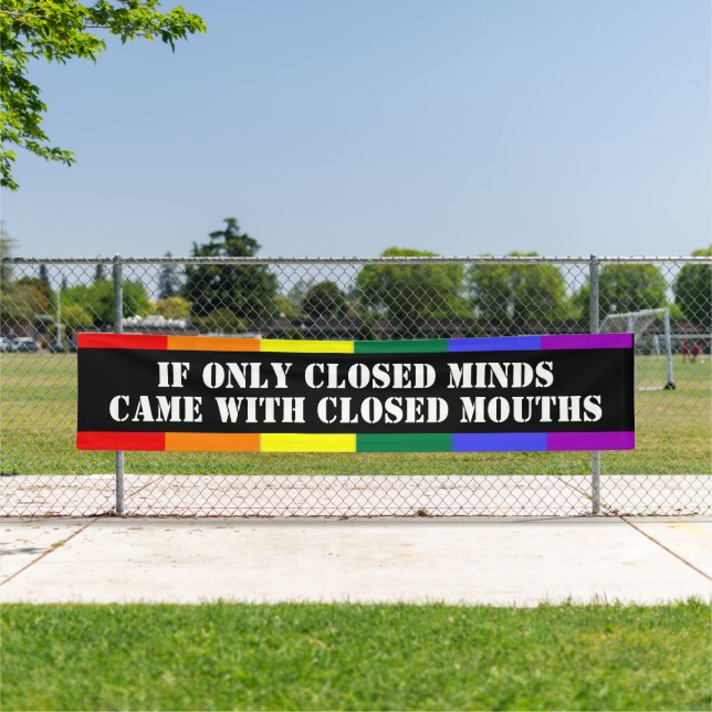 Closed Minds Closed Mouths Gay Pride Banner (Insitu)