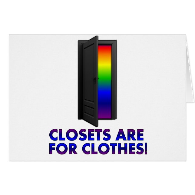 Closets are for Clothes (Front Horizontal)