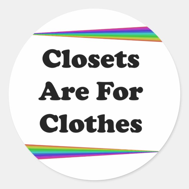 Closets Are For Clothes Classic Round Sticker (Front)