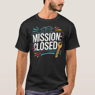 Closing Day Real Estate House Broker Agent T-Shirt