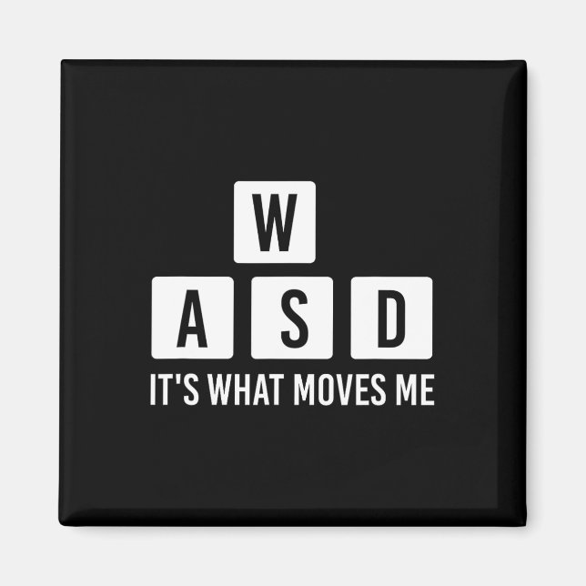 Clothes Computer Video Game Geek Wasd Its What Mov Magnet (Front)