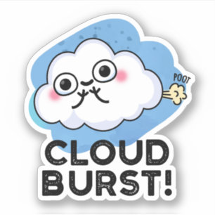 Cloud Burst Funny Cloud Fart Pun