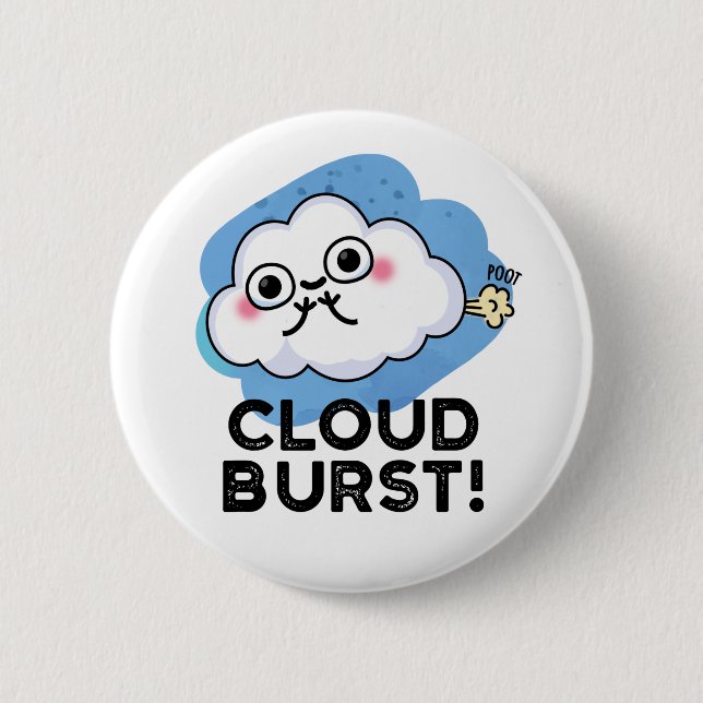 Cloud Burst Funny Cloud Fart Pun 6 Cm Round Badge (Front)