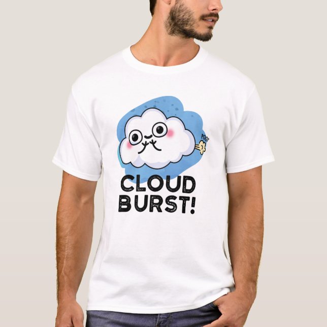 Cloud Burst Funny Cloud Fart Pun T-Shirt (Front)