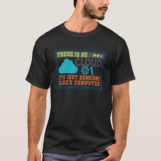 Cloud computing file storage Data backups there is T-Shirt (Front)