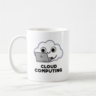 Cloud Computing Funny Computer Weather Pun Coffee Mug