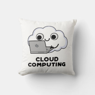 Cloud Computing Funny Computer Weather Pun Cushion