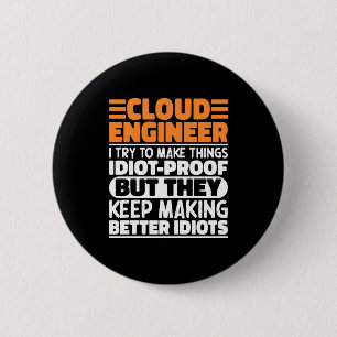 Cloud Engineer I Try To Make Things Funny Sayings 6 Cm Round Badge