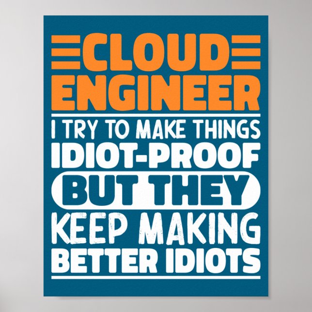Cloud Engineer I Try To Make Things Funny Sayings  Poster (Front)