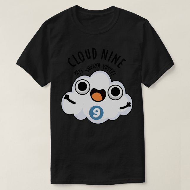 Cloud Nine Funny Weather Pun 1 T-Shirt (Design Front)