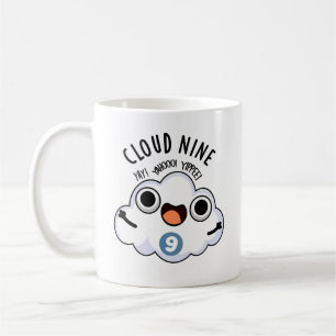 Cloud Nine Funny Weather Pun  Coffee Mug